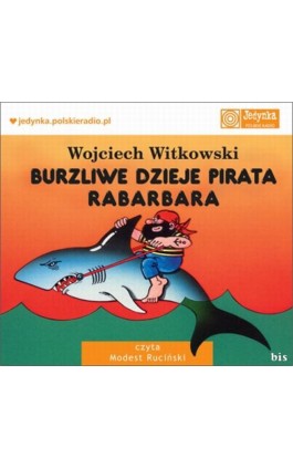 Burzliwe dzieje pirata Rabarbara - Wojciech Witkowski - Audiobook - 978-83-7551-250-2