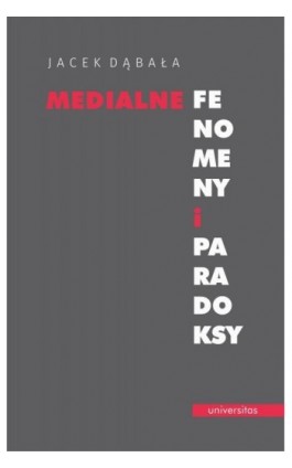 Medialne fenomeny i paradoksy - Jacek Dąbała - Ebook - 978-83-242-6429-2