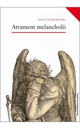 Atrament melancholii - Jean Starobinski - Ebook - 978-83-7453-472-7