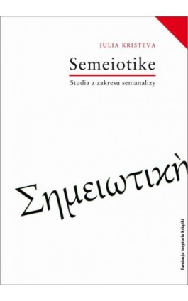 Semeiotike Studia z zakresu semanalizy - Julia Kristeva - Ebook - 978-83-7908-076-2