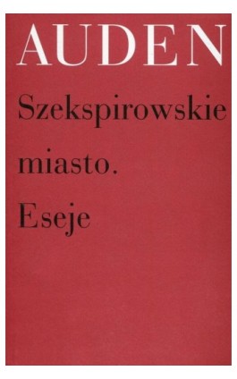 Szekspirowskie miasto Eseje - W. H. Auden - Ebook - 978-83-7453-416-1