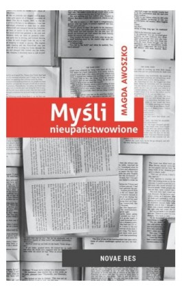 Myśli nieupaństwowione - Magda Awoszko - Ebook - 978-83-8147-572-3