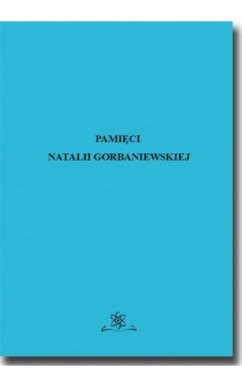 Pamięci Natalii Gorbaniewskiej - Ebook - 978-83-7798-371-3