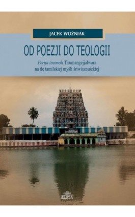 Od poezji do teologii - Jacek Woźniak - Ebook - 9788380172319