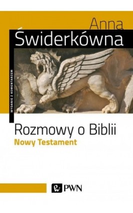 Rozmowy o Biblii. Nowy Testament - Anna Świderkówna - Ebook - 978-83-01-20171-5
