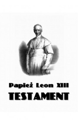 Testament - Papież Leon XIII - Ebook - 978-83-7950-448-0