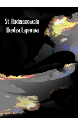 Wiedza tajemna - St. Radziszewski - Ebook - 978-83-8064-690-2