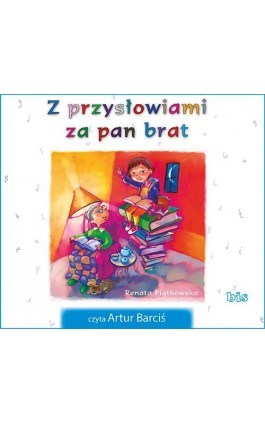 Z przysłowiami za pan brat - Renata Piątkowska - Audiobook - 978-83-7551-486-5