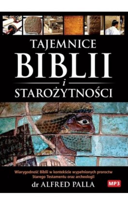 Tajemnice Biblii i Starożytności. MP3 - Alfred J. Palla - Audiobook - 9788363097295