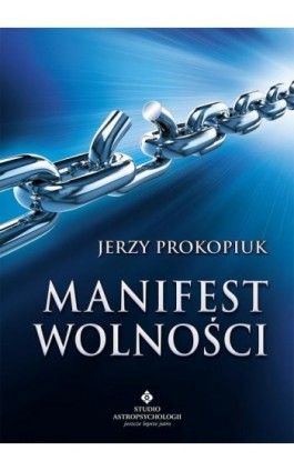 Manifest wolności - Jerzy Prokopiuk - Ebook - 978-83-7377-702-6