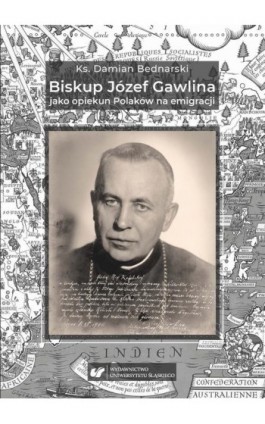 Biskup Józef Gawlina jako opiekun Polaków na emigracji - Damian Bednarski - Ebook - 978-83-226-3657-2