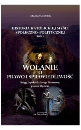 Wołanie o prawo i sprawiedliwość. - Grzegorz Kulik - Ebook - 978-83-65806-89-5