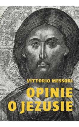 Opinie o Jezusie - Vittorio Messori - Ebook - 978-83-8043-652-7