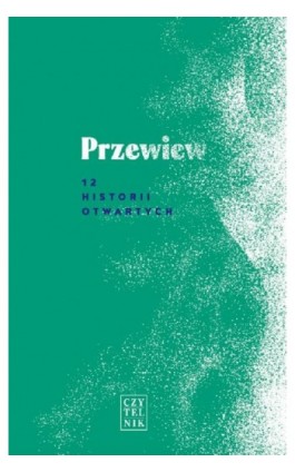 Przewiew. 12 historii otwartych - Praca zbiorowa - Ebook - 978-83-07-03480-5