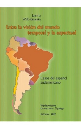 Entre la visión del mundo temporal y la aspectual - Joanna Wilk-Racięska - Ebook - 978-83-226-2319-0