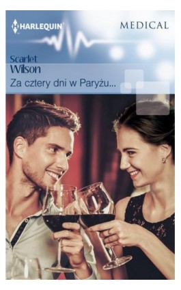 Za cztery dni w Paryżu... - Scarlet Wilson - Ebook - 978-83-276-4251-6