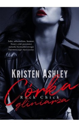 Córka gliniarza - Kristen Ashley - Ebook - 978-83-287-1355-0