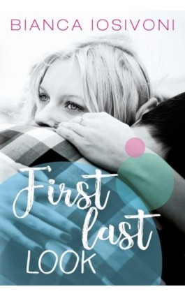 First last look - Bianca Iosivoni - Ebook - 978-83-7686-805-9