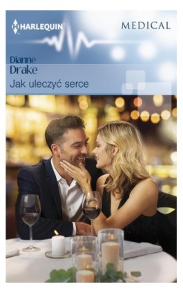 Jak uleczyć serce - Dianne Drake - Ebook - 978-83-276-4358-2