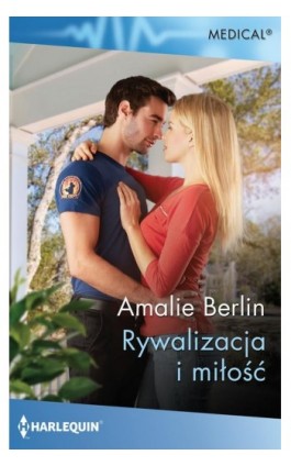 Rywalizacja i miłość - Amalie Berlin - Ebook - 978-83-276-5445-8