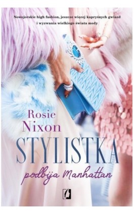 Stylistka podbija Manhattan - Rosie Nixon - Ebook - 978-83-66436-17-6