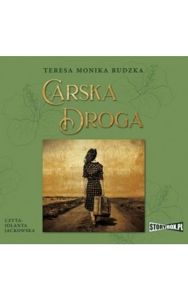 Carska Droga - Teresa Monika Rudzka - Audiobook - 978-83-8194-193-8