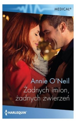 Żadnych imion, żadnych zwierzeń - Annie O’neil - Ebook - 978-83-276-4531-9