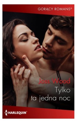 Tylko ta jedna noc - Joss Wood - Ebook - 978-83-276-4456-5