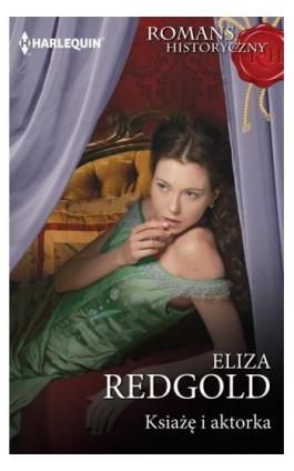 Książę i aktorka - Eliza Redgold - Ebook - 978-83-276-4522-7