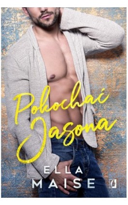 Pokochać Jasona - Ella Maise - Ebook - 978-83-66436-51-0