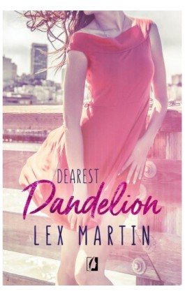 Dandelion. Dearest. Tom 2 - Lex Martin - Ebook - 978-83-66234-20-8