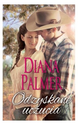 Odzyskane uczucia - Diana Palmer - Ebook - 978-83-276-4506-7