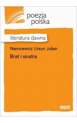 Brat i siostra - Julian Ursyn Niemcewicz - Ebook - 978-83-270-2576-0