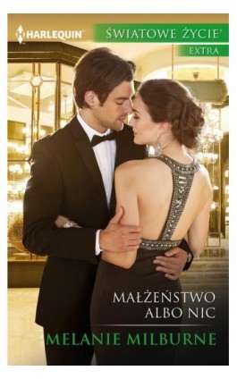 Małżeństwo albo nic - Melanie Milburne - Ebook - 978-83-276-3848-9