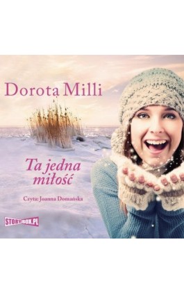 Ta jedna miłość - Dorota Milli - Audiobook - 978-83-8146-771-1