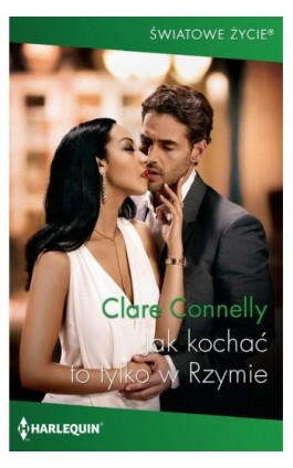 Jak kochać to tylko w Rzymie - Clare Connelly - Ebook - 978-83-276-4478-7
