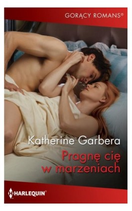 Pragnę cię w marzeniach - Katherine Garbera - Ebook - 978-83-276-4667-5