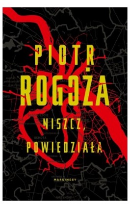 Niszcz powiedziała - Piotr Rogoża - Ebook - 978-83-66335-14-1