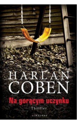 Na gorącym uczynku - Harlan Coben - Ebook - 978-83-8125-720-6