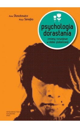 Psychologia dorastania - Anna Oleszkowicz - Ebook - 978-83-01-19474-1