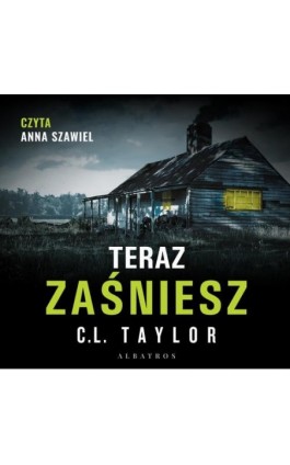 Teraz zaśniesz - C.L. Taylor - Audiobook - 978-83-8125-664-3