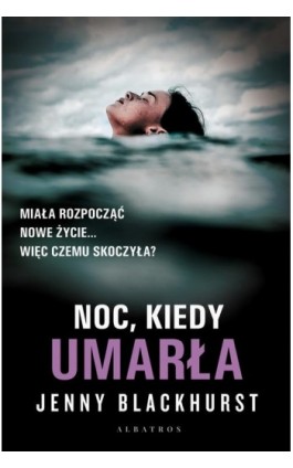 Noc, kiedy umarła - Jenny Blackhurst - Ebook - 978-83-8125-773-2