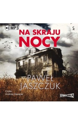 Na skraju nocy - Paweł Jaszczuk - Audiobook - 978-83-8146-041-5