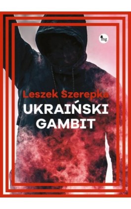 Ukraiński gambit - Leszek Szerepka - Ebook - 978-83-7779-452-4