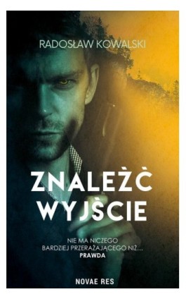 Znaleźć wyjście - Radosław Kowalski - Ebook - 978-83-8147-649-2