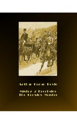 Mistrz z Krocksley. The Croxley Master - Arthur Conan Doyle - Ebook - 978-83-7950-593-7