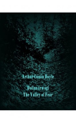 Dolina trwogi. The Valley of Fear - Arthur Conan Doyle - Ebook - 978-83-7950-596-8