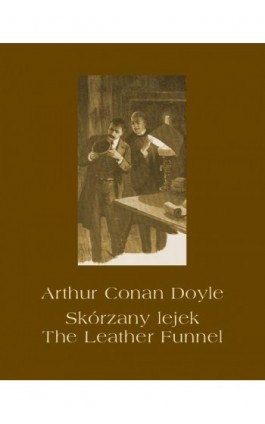 Skórzany lejek. The Leather Funnel - Arthur Conan Doyle - Ebook - 978-83-7950-587-6