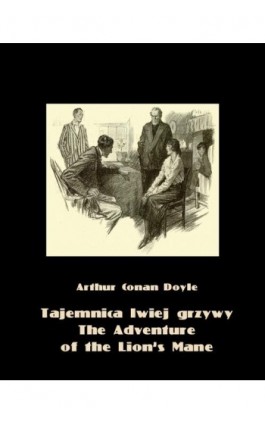 Tajemnica lwiej grzywy. The Adventure of the Lion’s Mane - Arthur Conan Doyle - Ebook - 978-83-7950-628-6