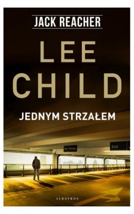 Jednym strzałem - Lee Child - Ebook - 978-83-7985-454-7